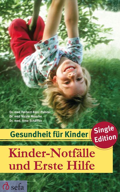 Dr. med. Herbert Renz-Polster — Kinder-Notf?lle und Erste Hilfe