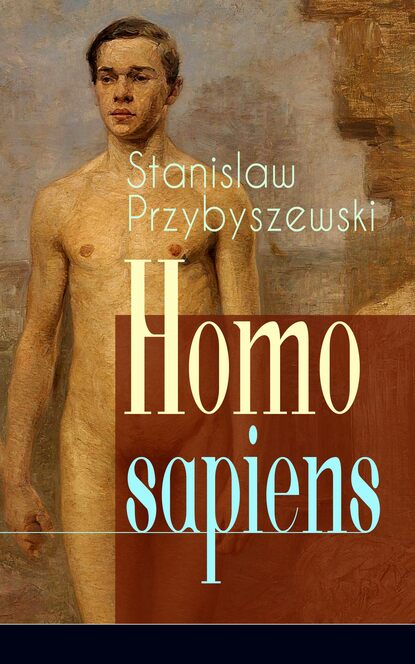 Stanisław Przybyszewski - Homo sapiens