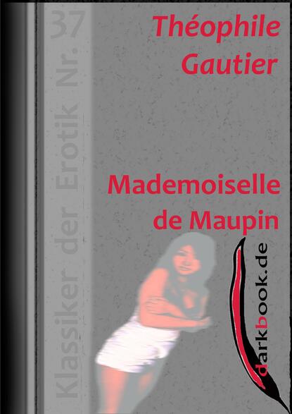 Theophile Gautier - Mademoiselle de Maupin