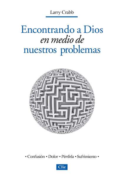 

Encontrando a Dios en medio de nuestros problemas