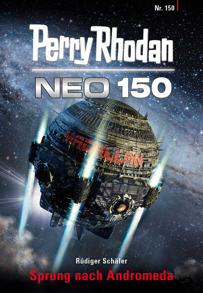 Rüdiger Schäfer - Perry Rhodan Neo 150: Sprung nach Andromeda