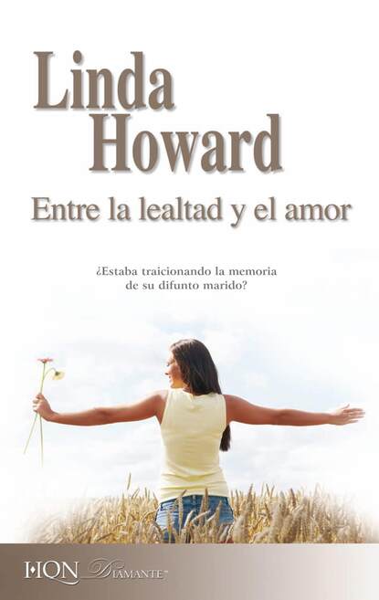 Linda Howard — Entre la lealtad y el amor