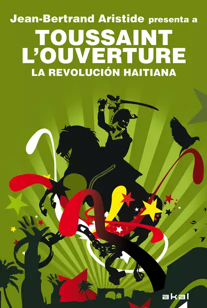 Обложка книги Toussaint L'Ouverture. La Revolución haitiana, Jean-Bertrand Aristide