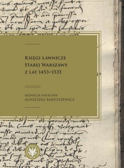 

Księgi ławnicze Starej Warszawy z lat 1453-1535