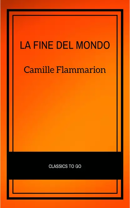 Обложка книги La fine del mondo, Camille Flammarion