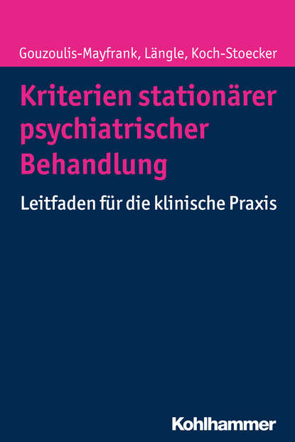 

Kriterien stationärer psychiatrischer Behandlung