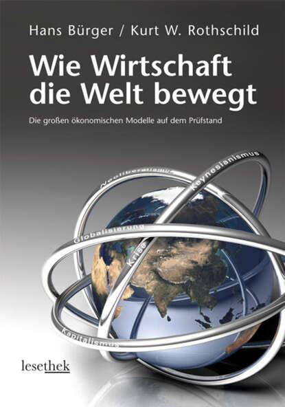 Wie Wirtschaft die Welt bewegt (Hans Bürger). 