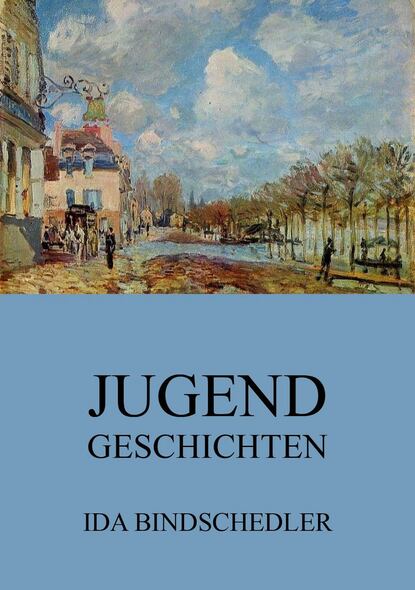 Ida Bindschedler - Jugendgeschichten