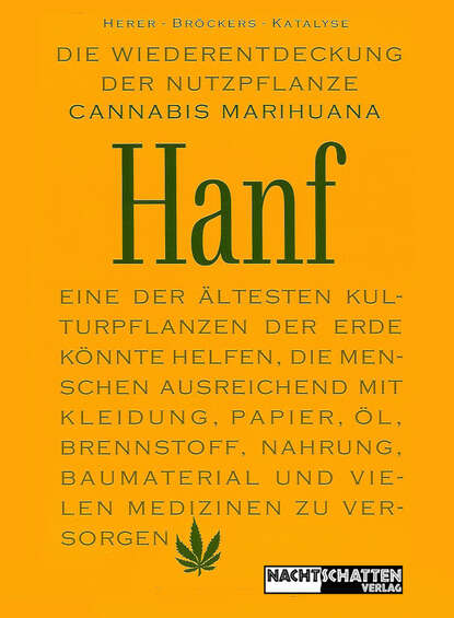 Die Wiederentdeckung der Nutzpflanze Hanf (Mathias Bröckers). 