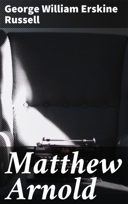 

Matthew Arnold