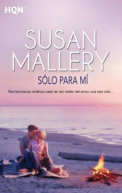 Susan Mallery - Sólo para mí