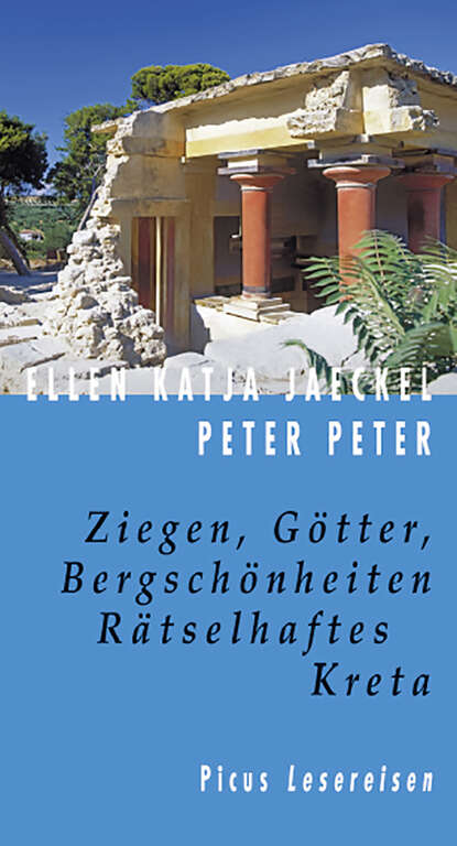 

Ziegen, Götter, Bergschönheiten. Rätselhaftes Kreta