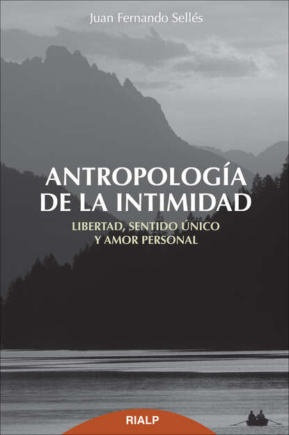 Juan Fernando Sellés Dauder - Antropología de la intimidad