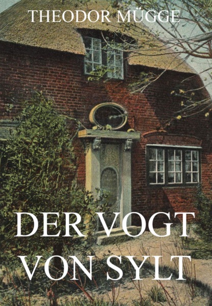 Theodor Mügge - Der Vogt von Sylt