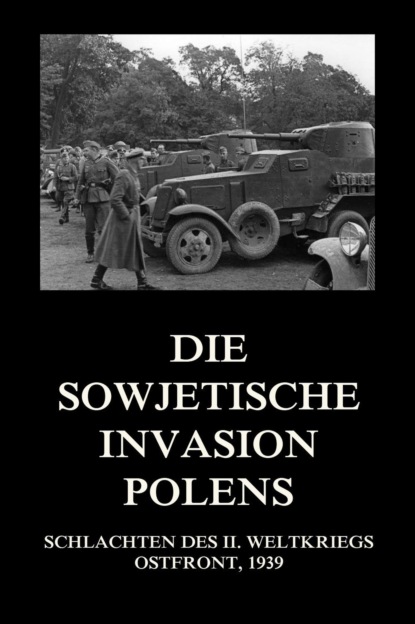 Группа авторов - Die sowjetische Invasion Polens