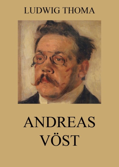 Ludwig Thoma - Andreas Vöst