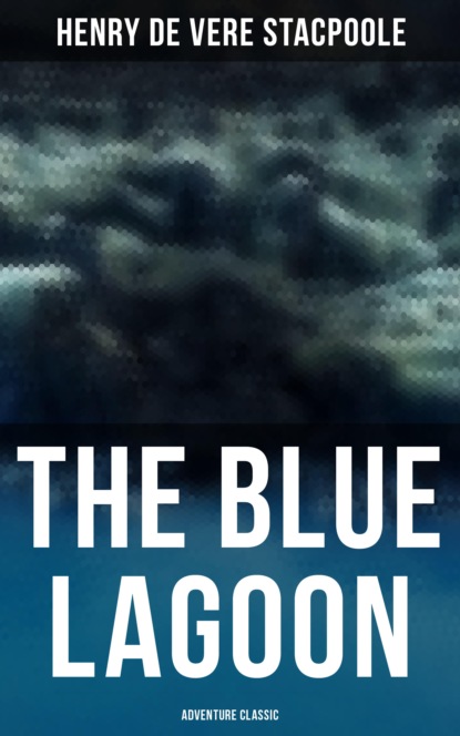 

The Blue Lagoon (Adventure Classic)