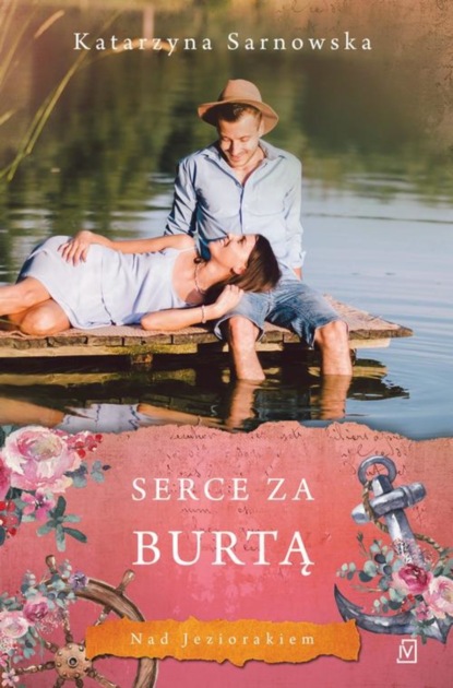 Katarzyna Sarnowska - Serce za burtą