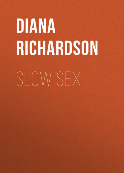 Diana Richardson - Slow Sex