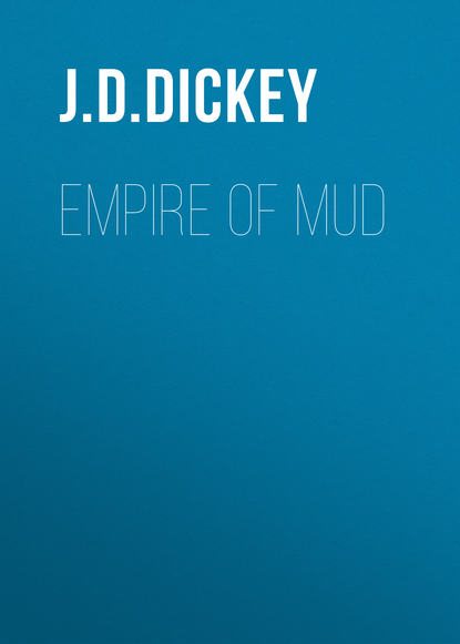 

Empire of Mud