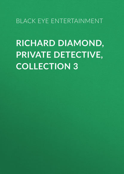 Ксюша Ангел - Richard Diamond, Private Detective, Collection 3