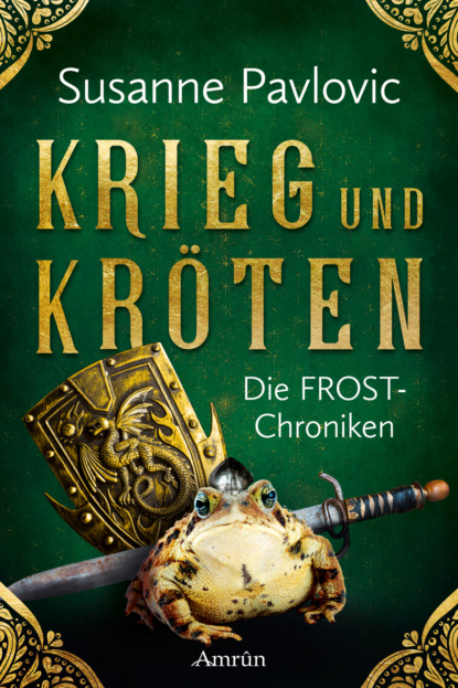 

Die FROST-Chroniken 1: Krieg und Kröten