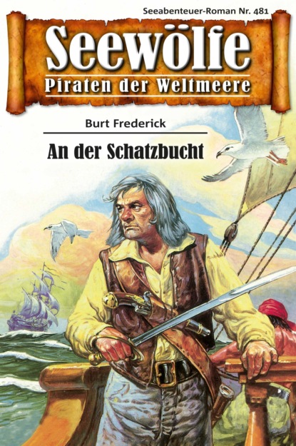 Seewölfe - Piraten der Weltmeere 481 (Burt Frederick). 