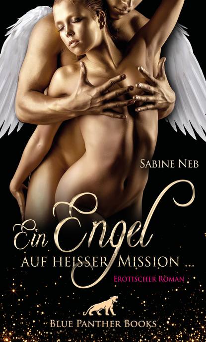 Sabine Neb - Ein Engel auf heißer Mission ... | Erotischer Roman