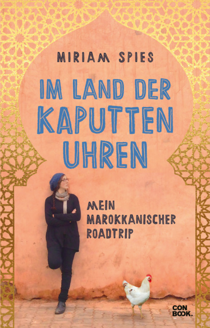 Miriam Spies - Im Land der kaputten Uhren