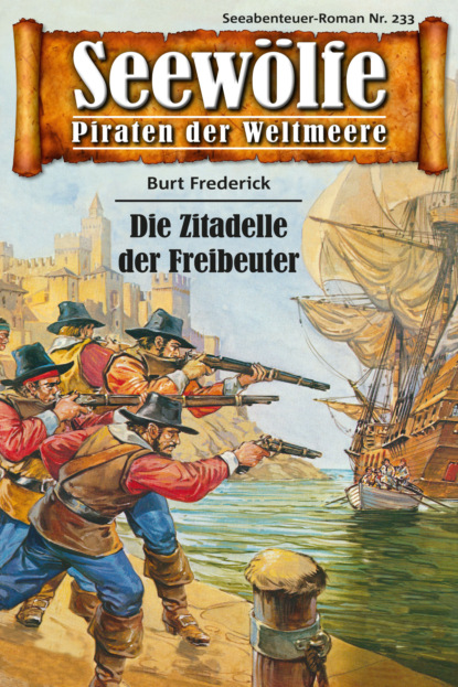 Seewölfe - Piraten der Weltmeere 233 (Burt Frederick). 