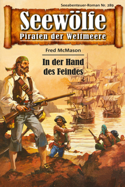 Seewölfe - Piraten der Weltmeere 289 (Fred McMason). 