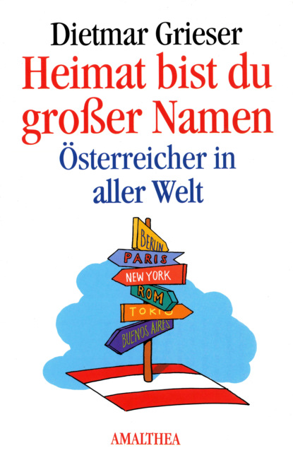 Dietmar Grieser - Heimat bist du großer Namen