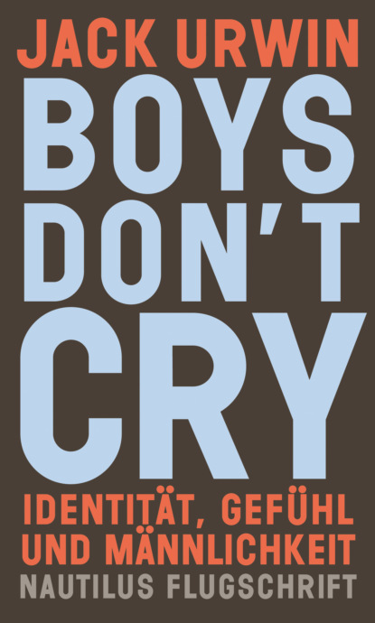 Boys don't cry (Jack Urwin). 