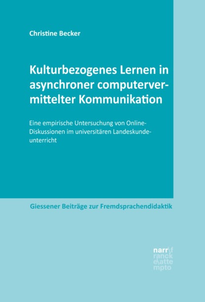 Kulturbezogenes Lernen in asynchroner computervermittelter Kommunikation - Christine Becker