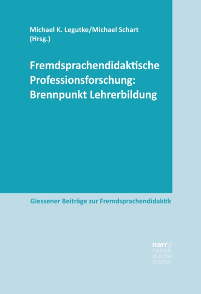 Fremdsprachendidaktische Professionsforschung: Brennpunkt Lehrerbildung - Группа авторов