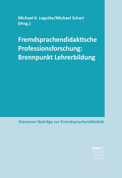 Fremdsprachendidaktische Professionsforschung: Brennpunkt Lehrerbildung