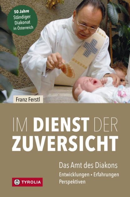 Franz Ferstl - Im Dienst der Zuversicht