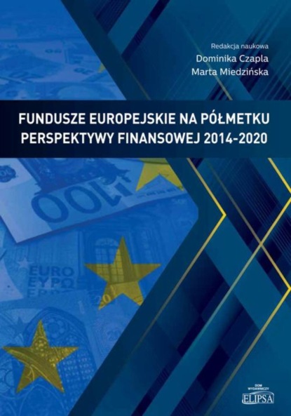 Группа авторов - Fundusze europejskie na półmetku perspektywy finansowej 2014-2020