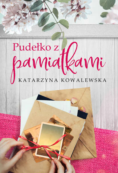 Katarzyna Kowalewska - Pudełko z pamiątkami