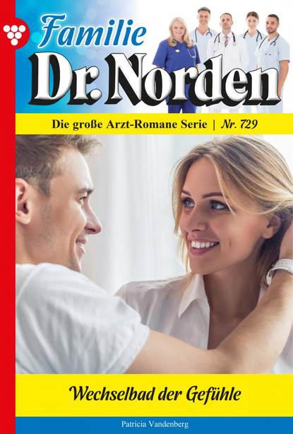 

Familie Dr. Norden 729 – Arztroman