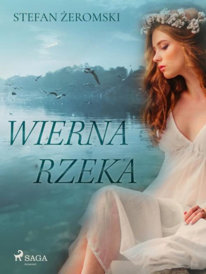 

Wierna rzeka