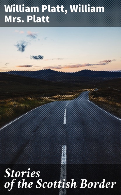 

Stories of the Scottish Border