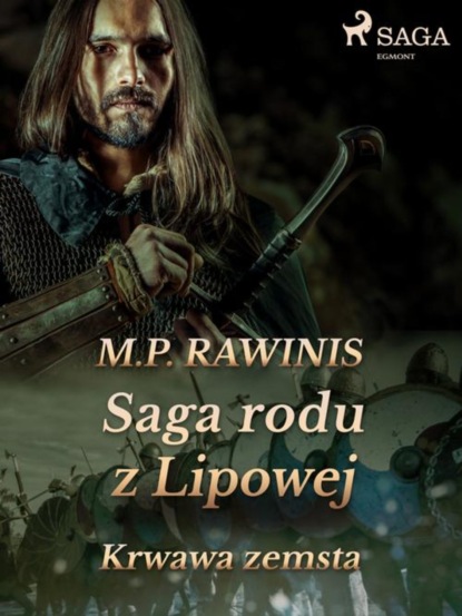 

Saga rodu z Lipowej: Krwawa zemsta