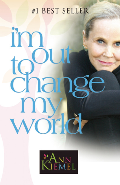 Ann Kiemel - I'm Out to Change My World