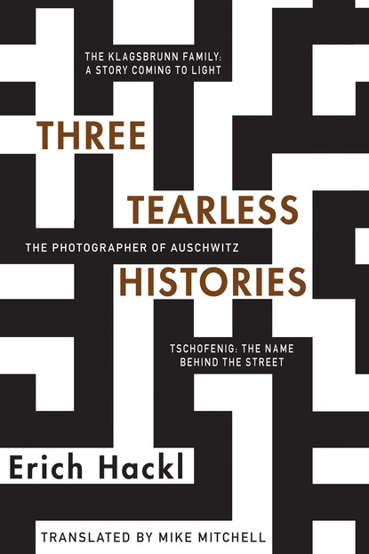 Erich Hackl - Three Tearless Histories