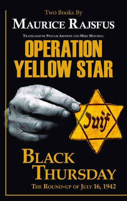 Maurice Rajsfus - Operation Yellow Star / Black Thursday