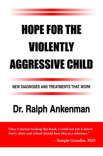 Ralph Ankenman - Hope for the Violently Aggressive Child