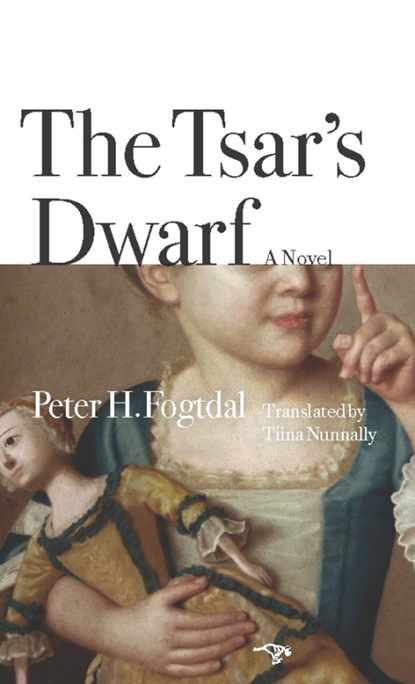 Peter H. Fogtdal - The Tsar's Dwarf