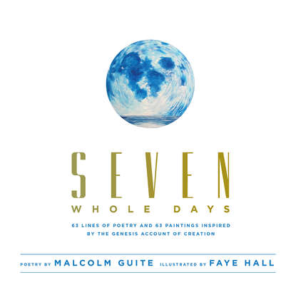 Ayodeji Malcolm Guite — Seven Whole Days