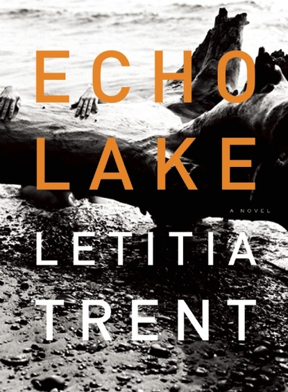 Letitia Trent - Echo Lake